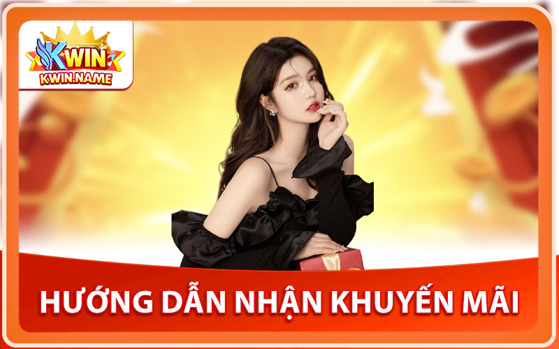 Hướng Dẫn Nhận Khuyến Mãi KWIN